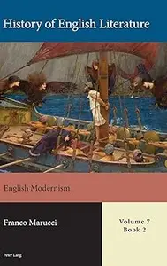 History of English Literature, Volume 7 English Modernism