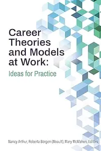 Career Theories and Models at Work Ideas for Practice