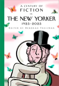 A Century of Fiction in The New Yorker 1925–2025