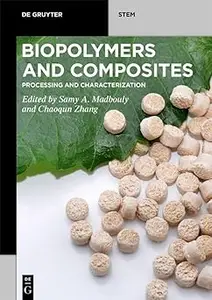 Biopolymers and Composites Processing and Characterization