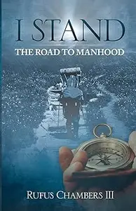 I Stand The Road To Manhood