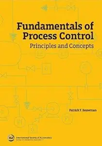 Fundamentals of Process Control Principles and Concepts