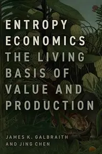 Entropy Economics The Living Basis of Value and Production