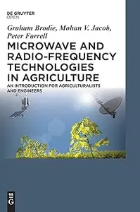 Microwave and Radio–Frequency Technologies in Agriculture An Introduction for Agriculturalists and Engineers