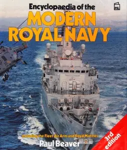 Encyclopaedia of the Modern Royal Navy Including the Fleet Air Arm and Royal Marines