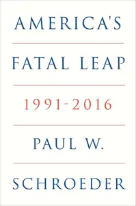 America's Fatal Leap 1991–2016