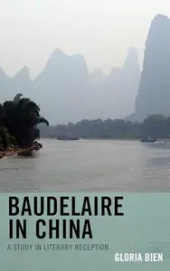 Baudelaire in China A Study in Literary Reception