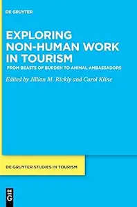 Exploring non–human work in tourism From beasts of burden to animal ambassadors