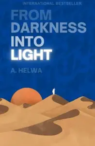 From Darkness Into Light (Inspirational Islamic Books)