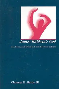 James Baldwin's God Sex, Hope, and Crisis in Black Holiness Culture