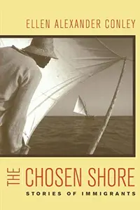 Chosen Shore Stories of Immigrants