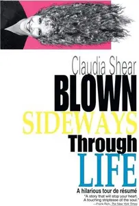 Blown Sideways Through Life