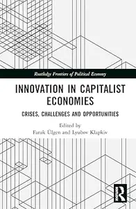 Innovation in Capitalist Economies Crises, Challenges and Opportunities