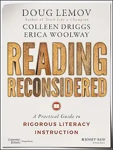 Reading Reconsidered A Practical Guide to Rigorous Literacy Instruction