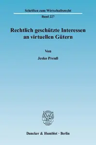 Rechtlich geschützte Interessen an virtuellen Gütern