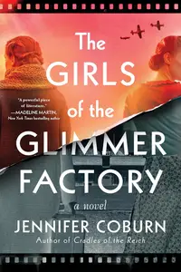 The Girls of the Glimmer Factory A Novel