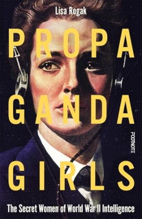 Propaganda Girls: The Secret War of the Women in the OSS - [AUDIOBOOK]