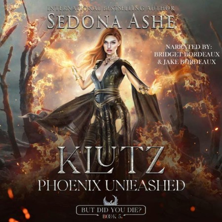 Klutz: Phoenix Unleashed - [AUDIOBOOK]