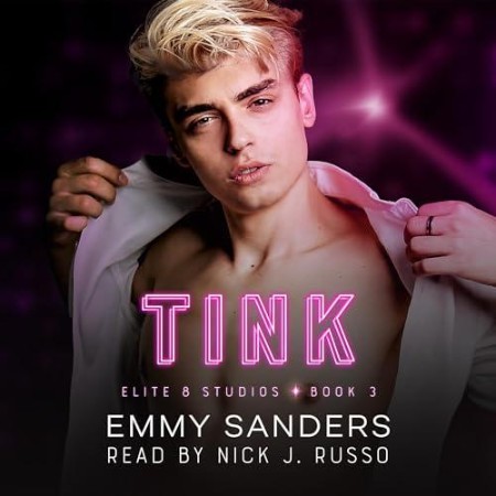 Tink (Elite 8 Studios Book 3) - [AUDIOBOOK]