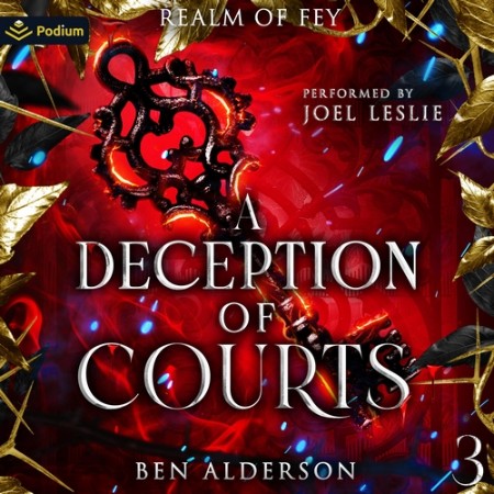 A Deception of Courts: Realm of Fey, Book III - [AUDIOBOOK]