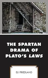 The Spartan Drama of Plato's Laws (EPUB)