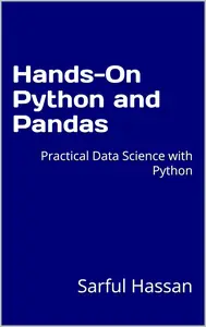 Hands–On Python and Pandas Practical Data Science with Python