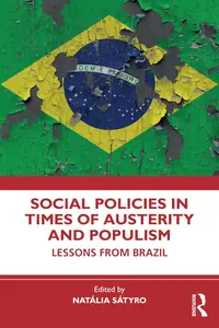 Social Policies in Times of Austerity and Populism Lessons from Brazil