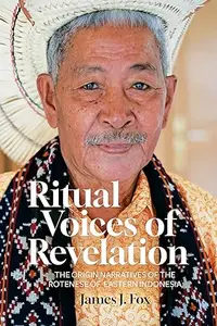 Ritual Voices of Revelation The Origin Narratives of the Rotenese of Eastern Indonesia