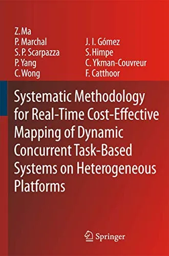 Systematic Methodology for Real–Time Cost–Effective Mapping of Dynamic Concurrent Task–Based Systems on Heterogenous Platforms