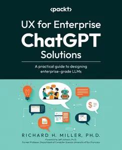 UX for Enterprise ChatGPT Solutions A practical guide to designing enterprise–grade LLMs [Repost]