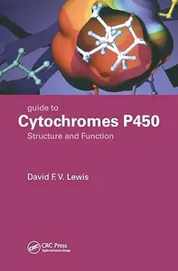 Guide to Cytochromes P450 Structure and Function, Second Edition