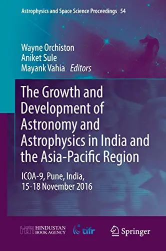 The Growth and Development of Astronomy and Astrophysics in India and the Asia–Pacific Region