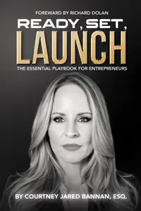 Ready, Set, Launch The Essential Playbook For Entrepreneurs