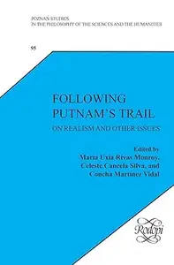 Following Putnam's Trail On Realism and Other Issues