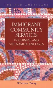 Immigrant Community Services in Chinese and Vietnamese Enclaves