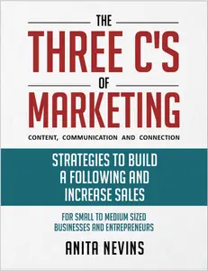 The Three C's of Marketing Content, Communication and Connection