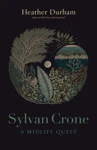 Sylvan Crone A Midlife Quest