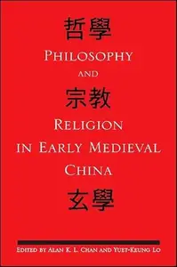 Philosophy and Religion in Early Medieval China