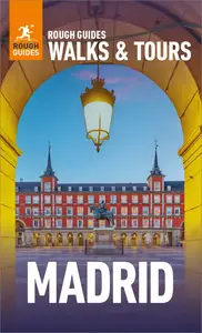 Rough Guides Walks and Tours Madrid Top 15 Itineraries for Your Trip (Rough Guides Walks and Tours)