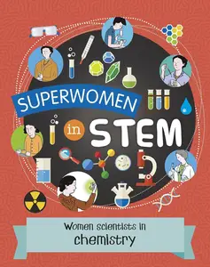 Women Scientists in Chemistry (Superwomen in STEM)