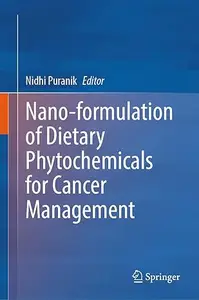 Nano–formulation of Dietary Phytochemicals for Cancer Management (PDF)