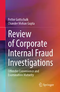 Review of Corporate Internal Fraud Investigations Offender Convenience and Examination Maturity