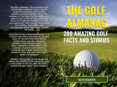 The Golf Almanac 200 Amazing Golf Facts and Stories