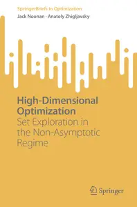 High–Dimensional Optimization Set Exploration in the Non–Asymptotic Regime (SpringerBriefs in Optimization)