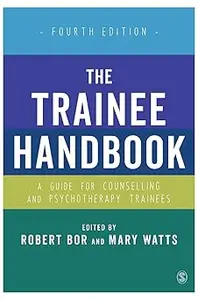 The Trainee Handbook A Guide for Counselling & Psychotherapy Trainees