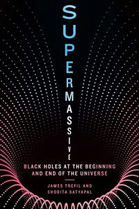 Supermassive Black Holes at the Beginning and End of the Universe