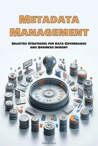 Metadata Management Selected Strategies for Data Governance and Business Insight