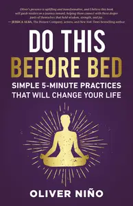 Do This Before Bed Simple 5–Minute Practices That Will Change Your Life