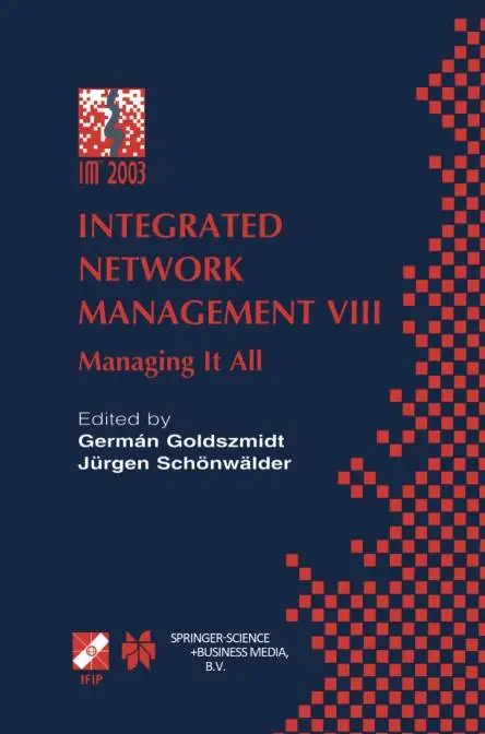 Integrated Network Management VIII Managing It All