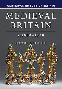 Medieval Britain, c.1000–1500